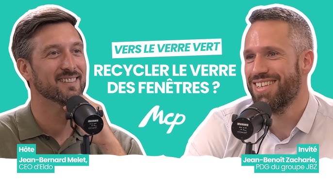 Du verre au vert : La transformation écologique des menuiseries françaises – Jean-Benoit Zacharie - Youtube